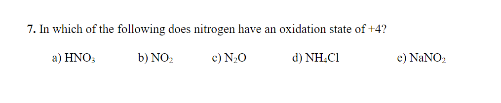 Solved 7. In which of the following does nitrogen have an | Chegg.com