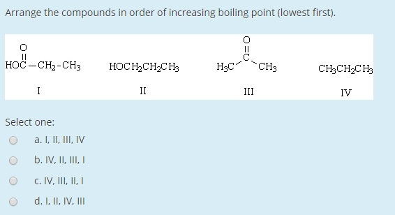 Solved Arrange The Compounds In Order Of Increasing Boiling 9019