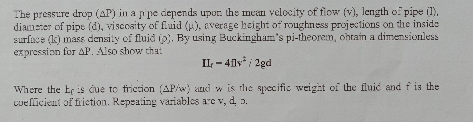 Solved The pressure drop (AP) in a pipe depends upon the | Chegg.com