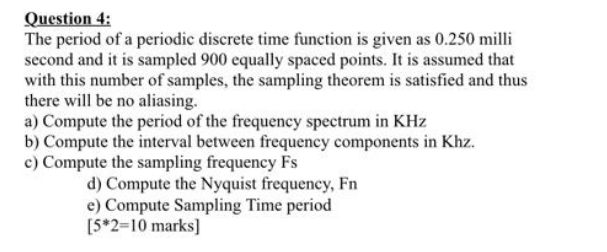 Solved Question 4: The period of a periodic discrete time | Chegg.com