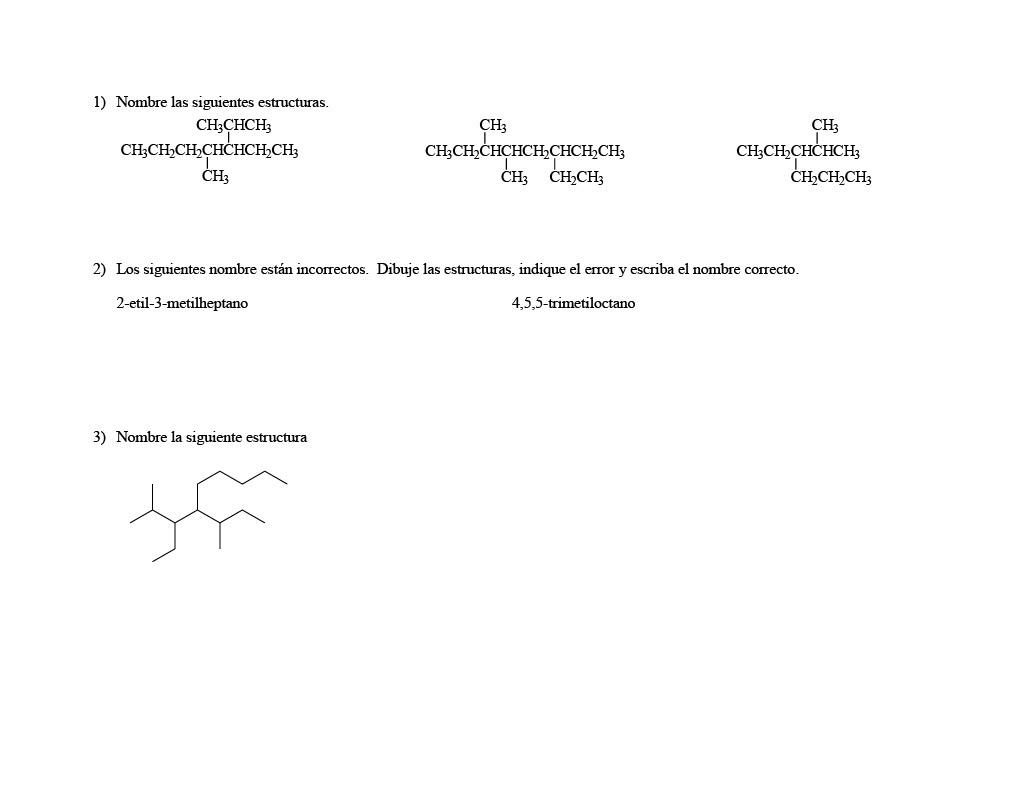 CH; 1) Nombre las siguientes estructuras. CH3CHCH3 CH,CHCHCHCHCHCH, CH; CHCHCHCHCHCHCHCH, CH, CH,CH, CH; CH3CH2CHCHCH CHCHCH,