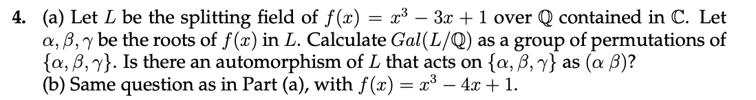 Solved 4 A Let L Be The Splitting Field Of F X X3 Chegg Com