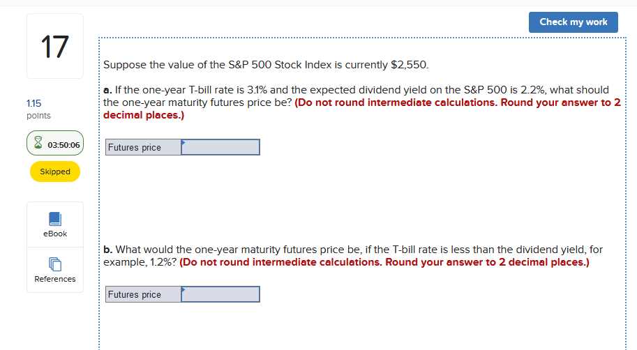 Solved Check my work 17 Suppose the value of the S&amp;P 500 | Chegg.com