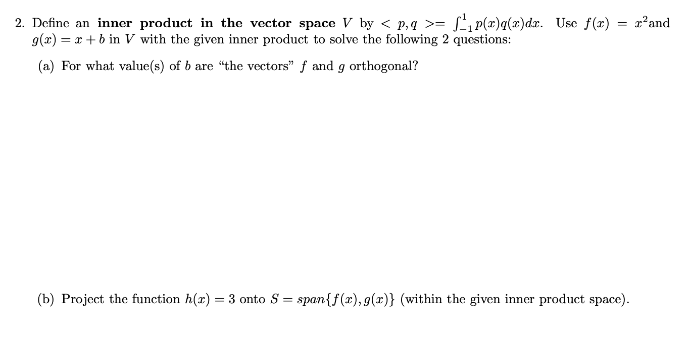 Solved 2 Define An Inner Product In The Vector Space V B Chegg Com