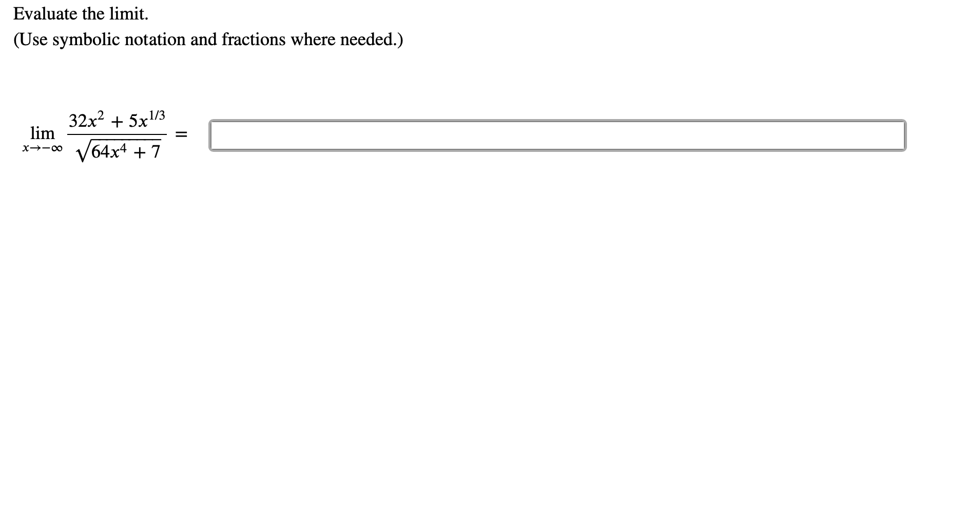 Solved Evaluate the limit. (Use symbolic notation and | Chegg.com