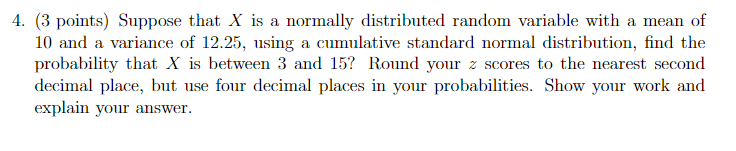 Solved 4. (3 points) Suppose that X is a normally | Chegg.com