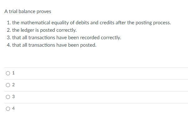 Solved A trial balance proves 1. the mathematical equality | Chegg.com