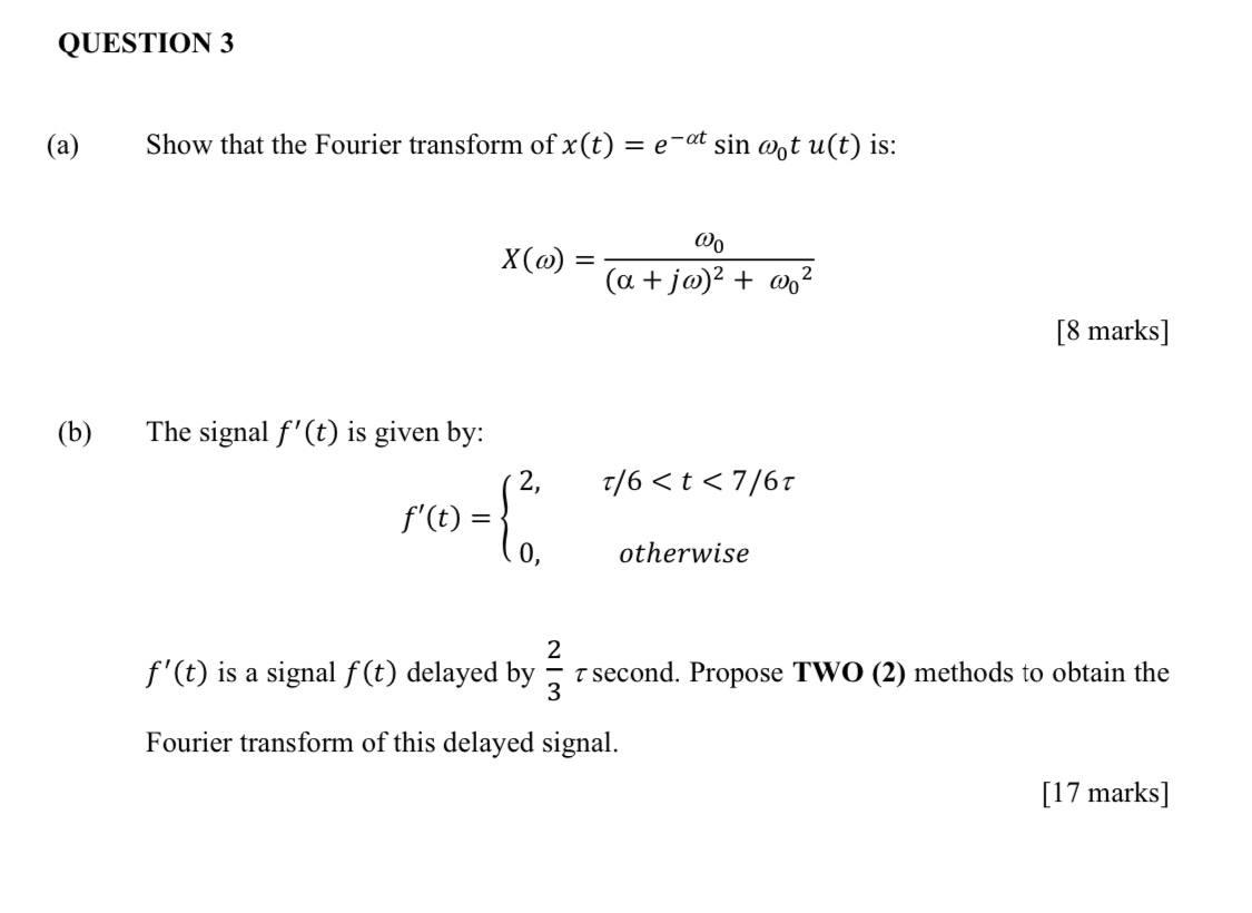 Solved QUESTION 3 (a) Show that the Fourier transform of | Chegg.com