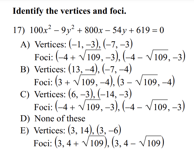 [Solved]: Identify The Vertices And Foci. 17) ( 100 X^{2}