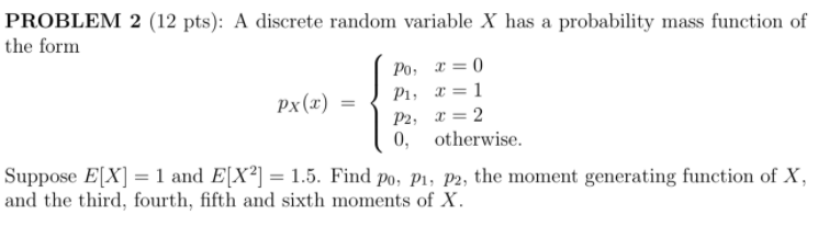 Solved PROBLEM 2 (12 pts): A discrete random variable X has | Chegg.com