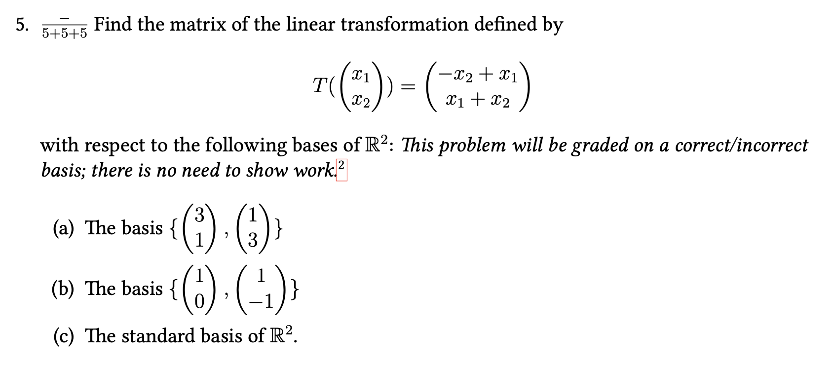 Solved 5. 5+5+5− Find the matrix of the linear | Chegg.com