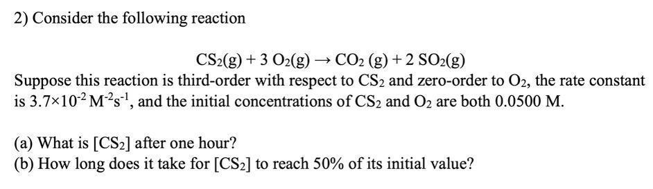 Solved 2) Consider the following reaction CS2(g) + 3 O2(g) | Chegg.com