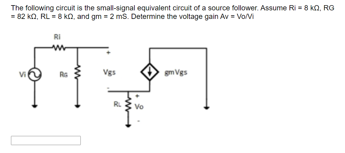 Solved The Following Circuit Is The Small-signal Equivalent | Chegg.com