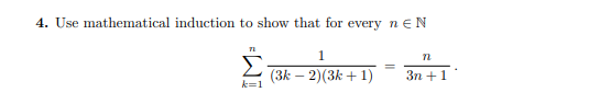 Solved 4. Use mathematical induction to show that for every | Chegg.com