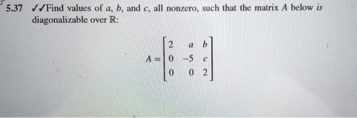 Solved find values of a,b, and c all nonzero, such that the | Chegg.com