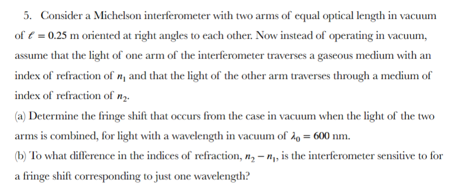Solved Consider a Michelson interferometer with two arms of | Chegg.com