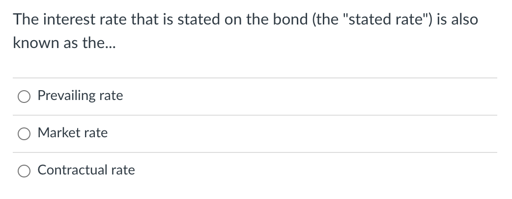 Solved The interest rate that is stated on the bond (the | Chegg.com