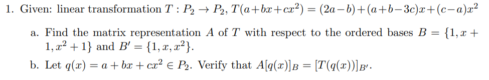 Solved 1. Given: linear transformation T : P2 → P2, | Chegg.com