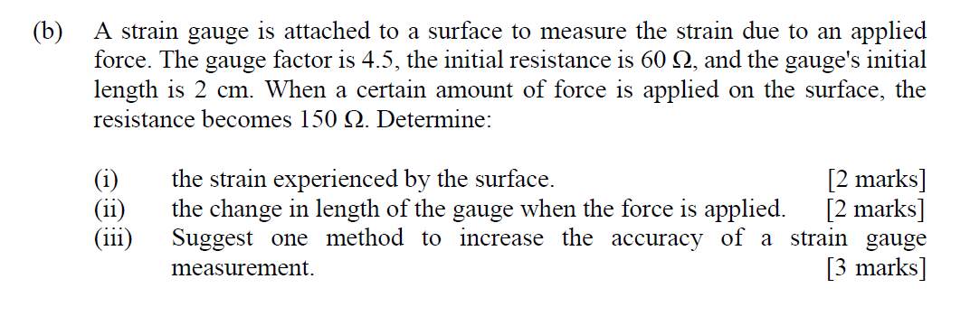Solved (b) A strain gauge is attached to a surface to | Chegg.com