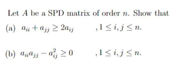 Solved Let A be a SPD matrix of order n. Show that (a) | Chegg.com