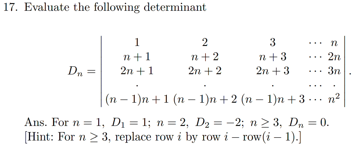 Solved 17. Evaluate the following determinant 1 2 3 n n +1 n | Chegg.com