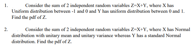 Solved 1. Consider the sum of 2 independent random variables | Chegg.com
