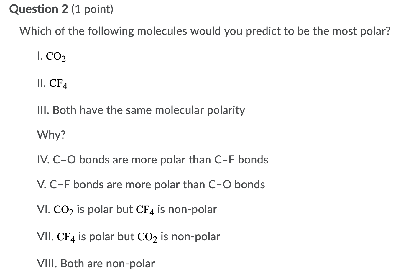 Solved Question 2 (1 point) Which of the following molecules