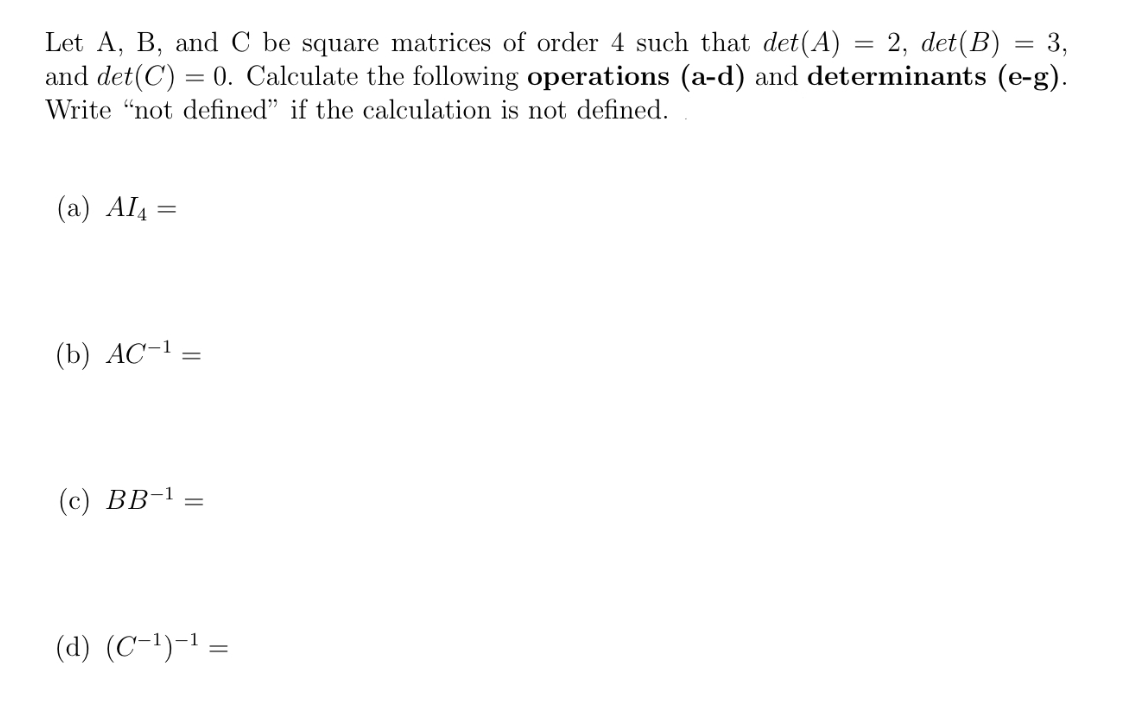 Solved Let A,B, And C Be Square Matrices Of Order 4 Such | Chegg.com