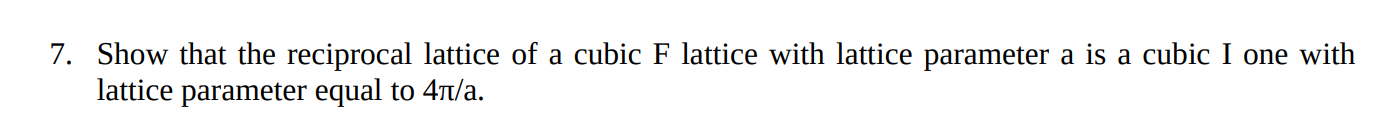 Solved Show that the reciprocal lattice of a cubic F | Chegg.com