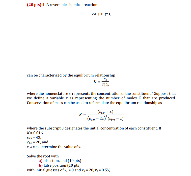 Solved (20 pts) 4. A reversible chemical reaction 2A +B=C | Chegg.com