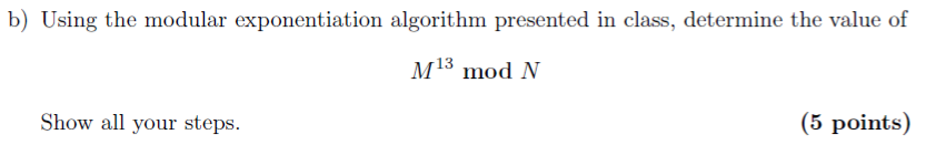 Solved B) Using The Modular Exponentiation Algorithm | Chegg.com