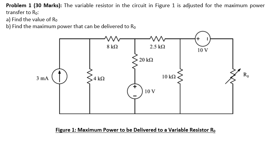 Variable Power Questions Solved Problem 1 (30 Marks): The variable resistor in the | Chegg.com