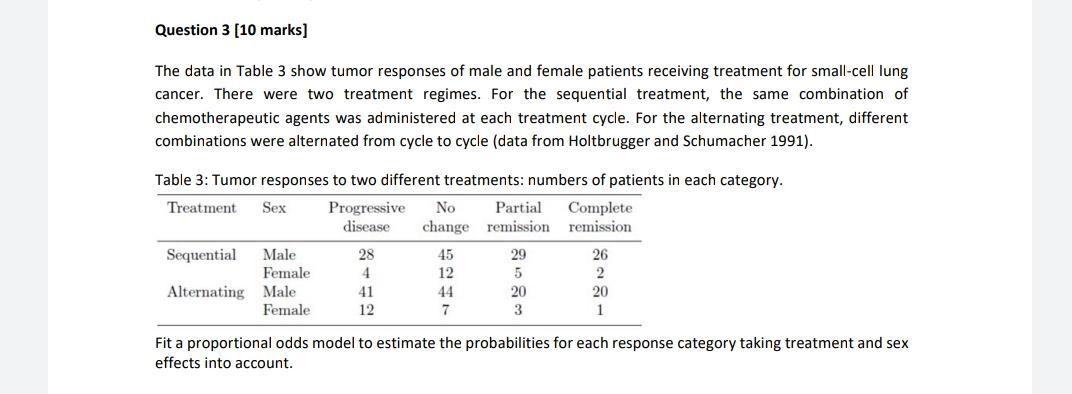 Solved Question 3 [10 marks] The data in Table 3 show tumor | Chegg.com