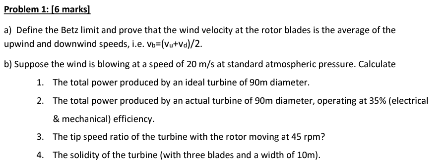 Solved a) Define the Betz limit and prove that the wind | Chegg.com