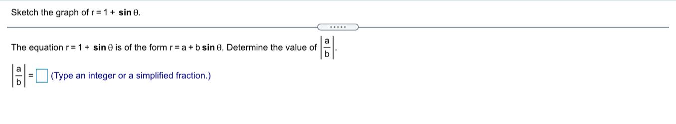 Solved Sketch The Graph Of R= 1 + Sine. The Equation R= 1 + 