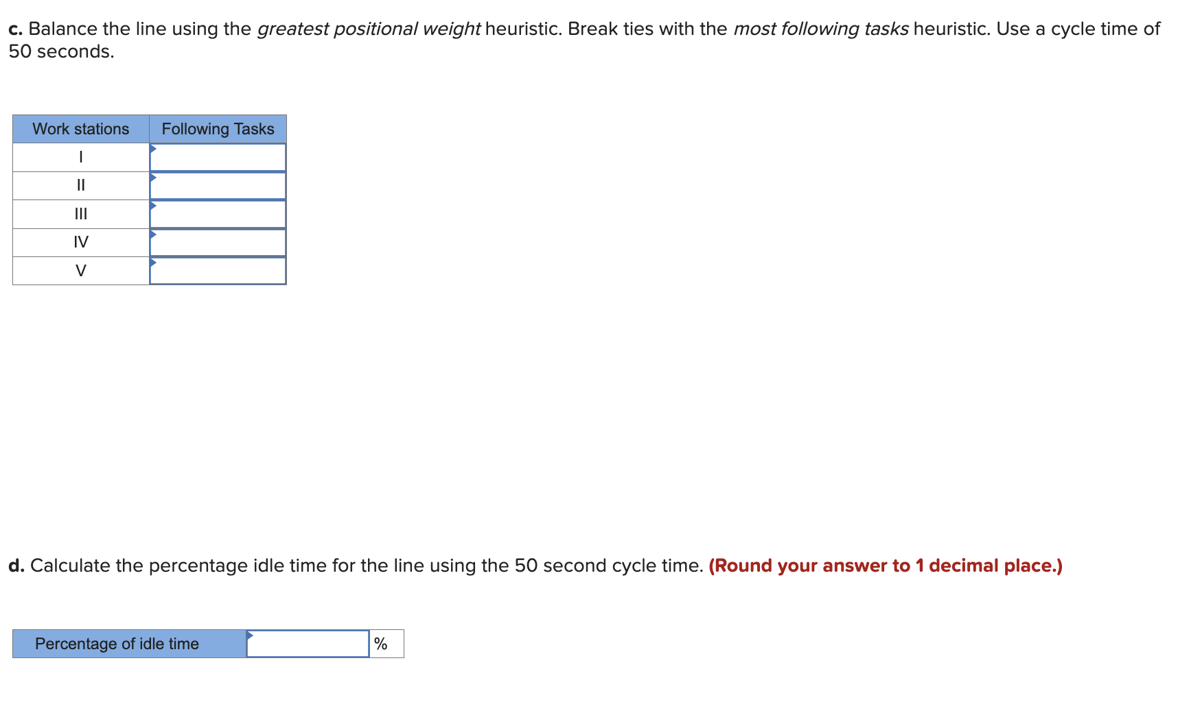 Solved c. Balance the line using the greatest positional