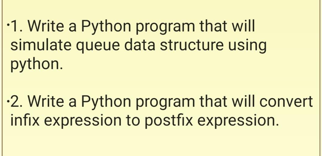 Solved •1. Write a Python program that will simulate queue | Chegg.com