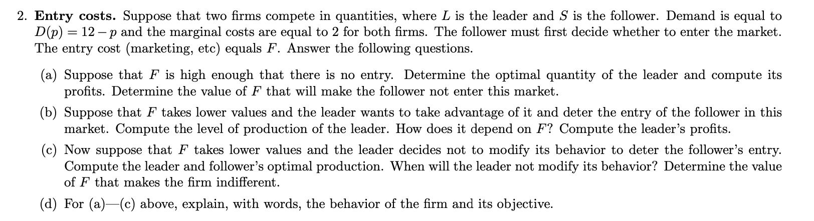 Solved 2. Entry Costs. Suppose That Two Firms Compete In | Chegg.com