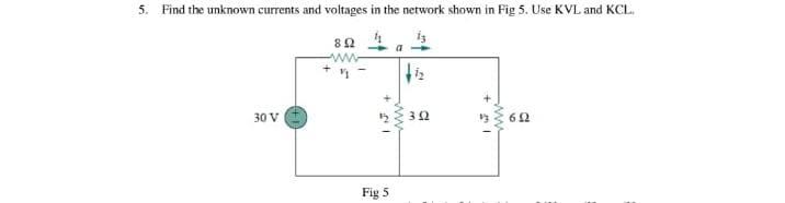 Solved 5. Find the unknown currents and voltages in the | Chegg.com