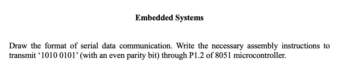Draw the format of serial data communication. Write | Chegg.com
