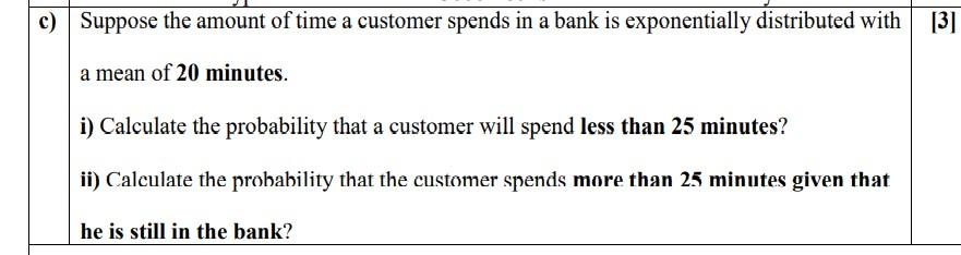 Solved c) Suppose the amount of time a customer spends in a | Chegg.com