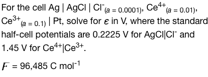 Solved For the cell Ag∣AgCl∣Cl(a=0.0001)−,Ce(a+4+(a=0.01), | Chegg.com