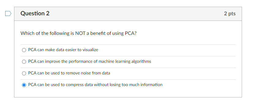 Solved Which Of The Following Is NOT A Benefit Of Using PCA? | Chegg ...