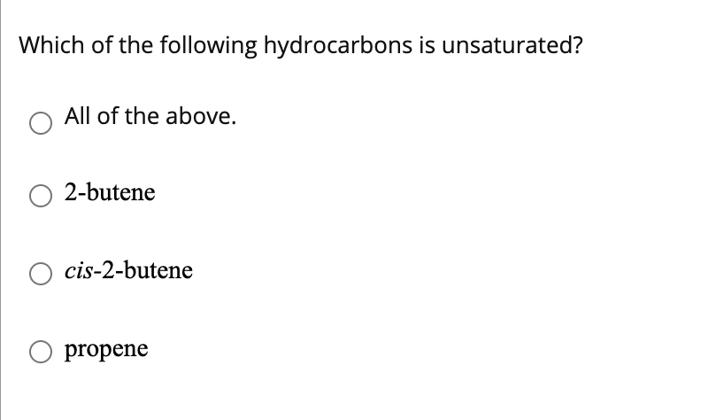 Solved Which Of The Following Hydrocarbons Is Unsaturated? | Chegg.com