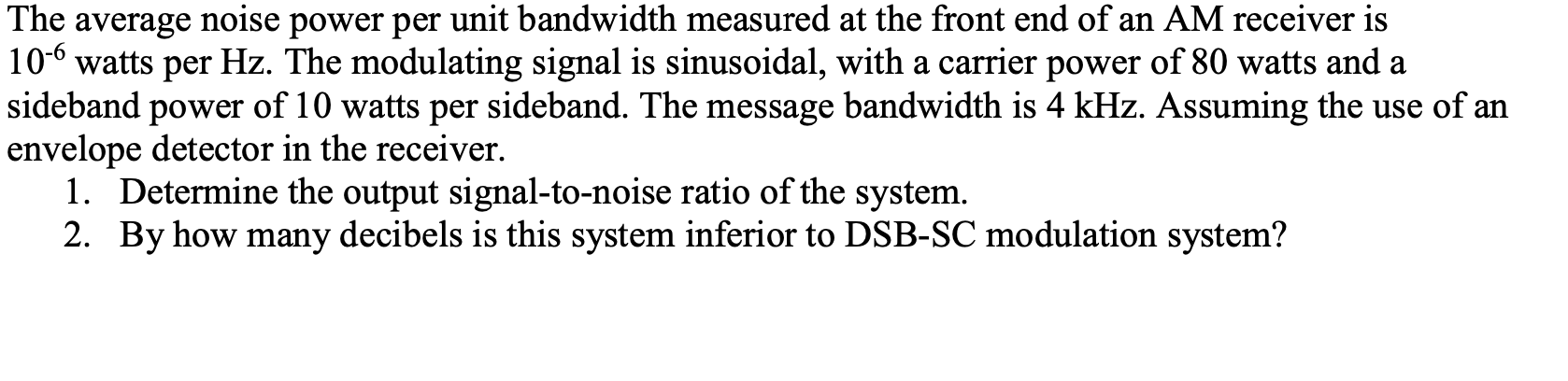 Solved The average noise power per unit bandwidth measured | Chegg.com