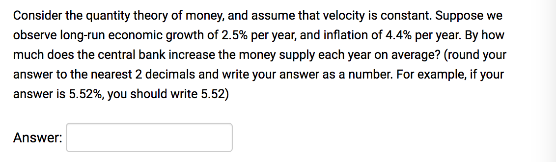Solved Consider the quantity theory of money, and assume | Chegg.com