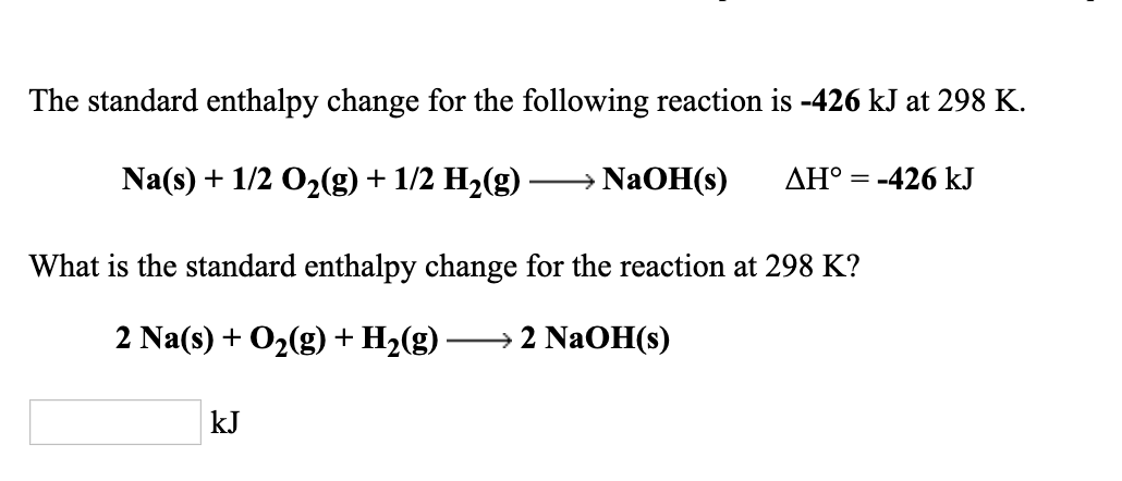 Solved The standard enthalpy change for the following | Chegg.com