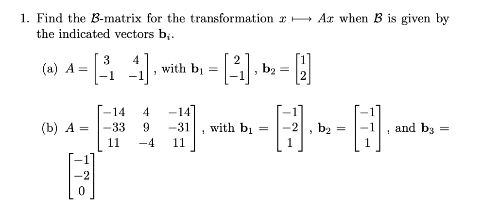 Solved 1. Find The B-matrix For The Transformation X Ax When | Chegg.com