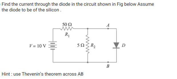 Solved Find the current through the diode in the circuit | Chegg.com