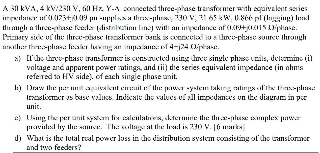 Solved A 30 kVA, 4 kV/230 V, 60 Hz, Y-A connected | Chegg.com